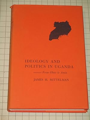 Seller image for Ideology and Politics in Uganda: From Obote to Amin for sale by rareviewbooks