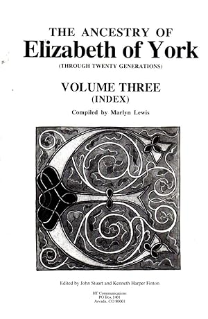 Imagen del vendedor de The Ancestry of Elizabeth of York (Through Twenty Generations): Volume Three (Index) a la venta por Clausen Books, RMABA