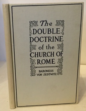 Bild des Verkufers fr The Double Doctrine Of The Church Of Rome zum Verkauf von S. Howlett-West Books (Member ABAA)