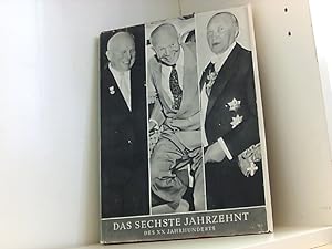 Seller image for Das sechste Jahrzehnt des XX. Jahrhunderts - Eine Schau in Wort und Bild for sale by Book Broker