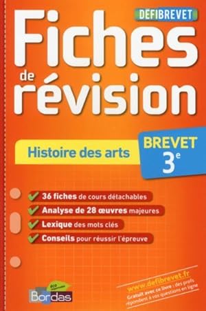 DEFIBREVET ; FICHES DE REVISION : histoire des arts ; 3e (édition 2014)