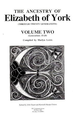 Immagine del venditore per The Ancestry of Elizabeth of York (Through Twenty Generations): Volume Two (Generations 15-20) venduto da Clausen Books, RMABA