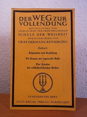 Seller image for Der Weg zur Vollendung. Mitteilungen der Gesellschaft fr freie Philosphie Schule der Weisheit Darmstadt. Heft Nr. 15 for sale by Antiquariat Weber