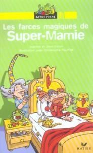 Image du vendeur pour Super-Mamie et la fort interdite. Les farces magiques de Super-Mamie mis en vente par Chapitre.com : livres et presse ancienne