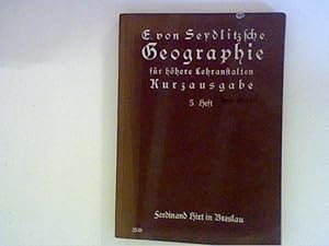 Bild des Verkufers fr Seydlitzsche Geographie fr hhere Lehranstalten - Fnftes Heft: Lnderkundliche Betrachtung Mitteleuropas zum Verkauf von ANTIQUARIAT FRDEBUCH Inh.Michael Simon