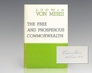 Seller image for The Free and Prosperous Commonwealth: An Exposition of the Ideas of Classical Liberalism. for sale by Raptis Rare Books