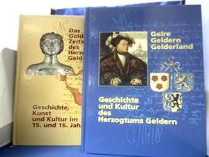 Herzogtum Geldern, Teil 1: Aufsätze. Teil 2: Katalog = 2 Bände. / Teil !: Gelre, Geldern, Gelderl...