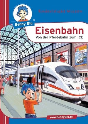 Bild des Verkufers fr Benny Blu Eisenbahn - Von der Pferdebahn zum ICE. Band 120 zum Verkauf von Versandantiquariat Felix Mcke