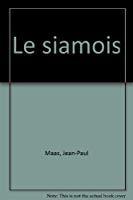 Seller image for Le Siamois : Historique, Standard De La Race, Caractre, Alimentation, ducation. for sale by RECYCLIVRE