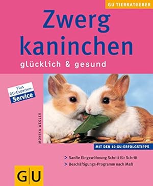 Seller image for Zwergkaninchen glcklich & gesund for sale by Modernes Antiquariat an der Kyll