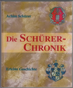 Die Schürer-Chronik. Erlebte Geschichte.