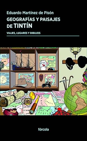 GEOGRAFÍAS Y PAISAJES DE TINTÍN Viajes, lugares y dibujos