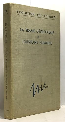 Seller image for La trame gologique de l'histoire humaine ---- volution des science for sale by crealivres