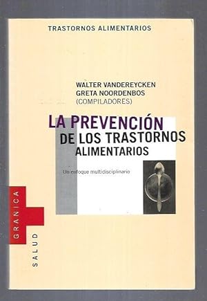 Seller image for PREVENCION DE LOS TRASTORNOS ALIMENTARIOS - LA. UN ENFOQUE MULTIDISCIPLINARIO for sale by Desvn del Libro / Desvan del Libro, SL