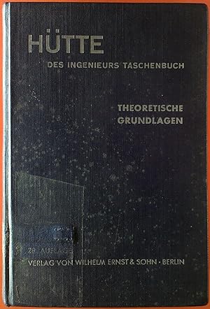 Bild des Verkufers fr HTTE des Ingenieurs Taschenbuch I. , Theoretische Grundlagen, 28. neubearbeitete Auflage zum Verkauf von biblion2