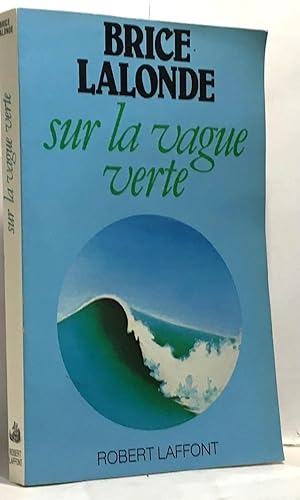 SUR LA VAGUE VERTE