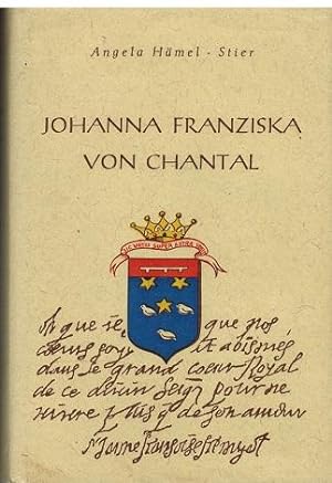 Seller image for Johann Franziska von Chantal. Ein Lebensbild aus der Wende des 16. Jahrhunderts. for sale by Antiquariat Appel - Wessling