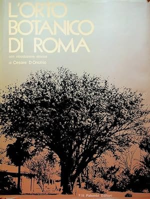 Immagine del venditore per L'orto botanico di Roma.: Con introduzione storica di Cesare D'Onofrio. venduto da Studio Bibliografico Adige