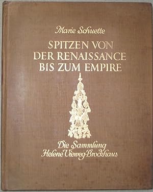 Spitzen von der Renaissance bis zum Empire - Die Sammlung Helene Vieweg-Brockhaus - Rare first ed...