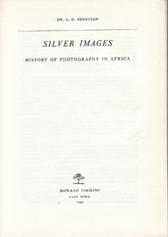 Silver Images - History of Photography in South Africa