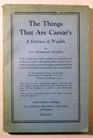 Immagine del venditore per THE THINGS THAT ARE CAESAR'S. A DEFENCE OF WEALTH - New York 1922 venduto da Llibres del Mirall