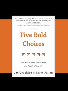 Imagen del vendedor de Five Bold Choices: Rise above Your Circumstances and Redefine Your Life a la venta por ChristianBookbag / Beans Books, Inc.