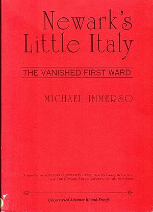 Bild des Verkufers fr Newark's Little Italy: The Vanished First Ward (Advanced Uncorrected proof) zum Verkauf von Dorley House Books, Inc.