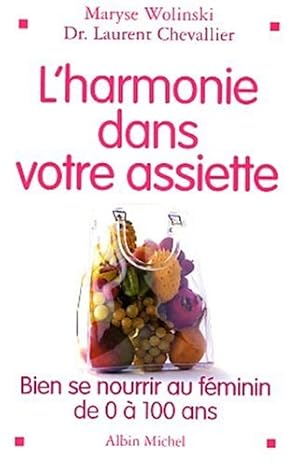 L'Harmonie dans votre assiette : Guide de la nutrition de 0 à 100 ans