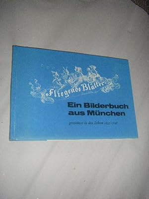 (Fliegende Blätter). Ein Bilderbuch aus München, gezeichnet in den Jahren 1845 - 1848