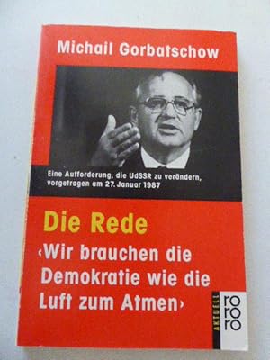 Bild des Verkufers fr Die Rede. Eine Aufforderung, die UdSSR zu verndern, vorgetragen am 27. Januar 1987. rororo-Aktuell. TB zum Verkauf von Deichkieker Bcherkiste