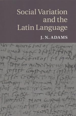 Seller image for Social Variation and the Latin Language for sale by GreatBookPrices