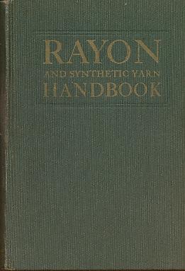 Imagen del vendedor de Rayon and Synthetic Yarn Handbook a la venta por Bookshelf of Maine