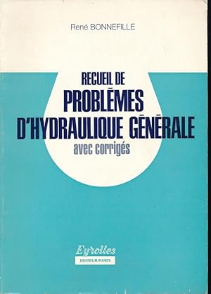 Image du vendeur pour Recueil de problmes d'hydraulique gnrale mis en vente par LIBRAIRIE GIL-ARTGIL SARL