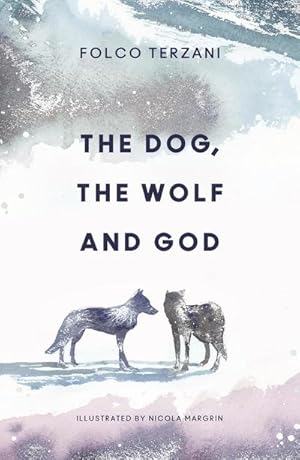 Imagen del vendedor de The Dog, the Wolf and God a la venta por AHA-BUCH GmbH