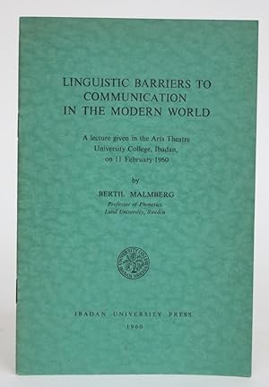 Linguistic Barriers to Communication in the Modern World: a Lecture given in the Arts Theatre, Un...