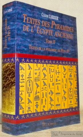 Imagen del vendedor de Textes des Pyramides de l'Egypte ancienne. Tome II. Textes de la Pyramide de Ppy Ier. Collection Melchat 13. a la venta por Bouquinerie du Varis