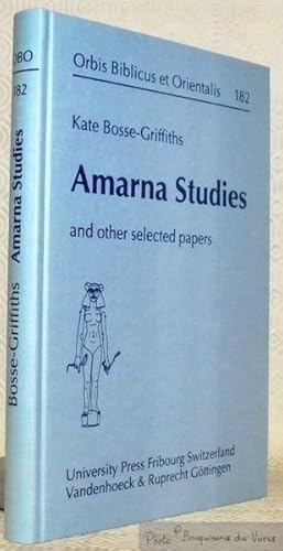 Imagen del vendedor de Amarna Studies and other selected papers. Orbis Biblicus et Orientalis 182. a la venta por Bouquinerie du Varis