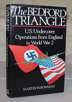 Bild des Verkufers fr The Bedford Triangle. U.S. Undercover Operations from England in World War 2 zum Verkauf von H4o Books