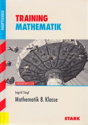 Training Mathematik ~ Hauptschule - Mathematik 8. Klasse.