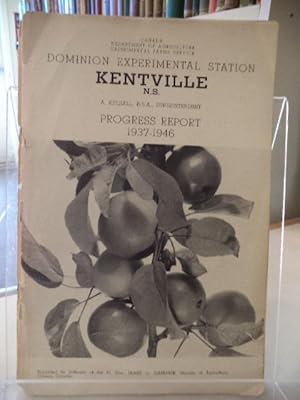 Dominion Experimental Station, Kentville N.S., Progress Report 1937 - 1946