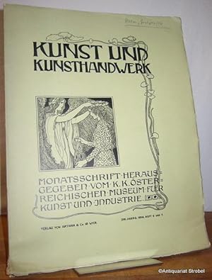 Kunst und Kunsthandwerk. Monatsschrift. Herausgegeben vom K. K. Östereichischen Museum für Kunst ...