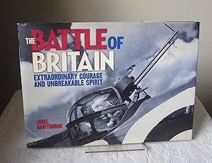 Seller image for The Battle of Britain - Extraordinary Courage and Unbreakable Spirit for sale by Dandy Lion Editions