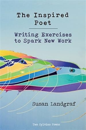 Seller image for The Inspired Poet: Writing Exercises to Spark New Work for sale by GreatBookPrices