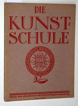 Die Kunstschule. 8. Jahrgang. Nr. 5. Mai 1925.