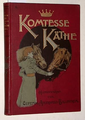 Komtesse Käthe - Humoresken. Illustriert von F. Czabran und O. Gerlach.