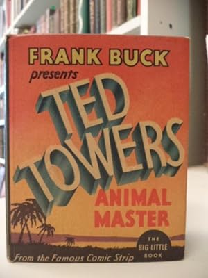 Seller image for Frank Buck Presents Ted Towers Animal Master for sale by The Odd Book  (ABAC, ILAB)