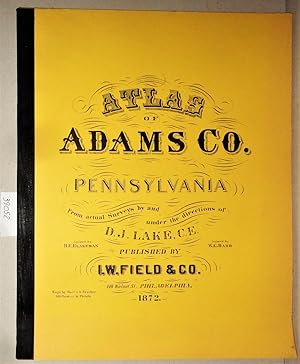Atlas of Adams County, Pennsylvania From Actual Surveys