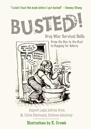 Seller image for Busted! : Drug War Survival Skills: From the Buy to the Bust to Begging for Mercy for sale by GreatBookPrices