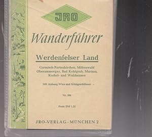 JRO - Wanderführer Werdenfelser Land. Garmisch-partenkirchen, Mittenwald, Oberammergau, Bad Kohlg...