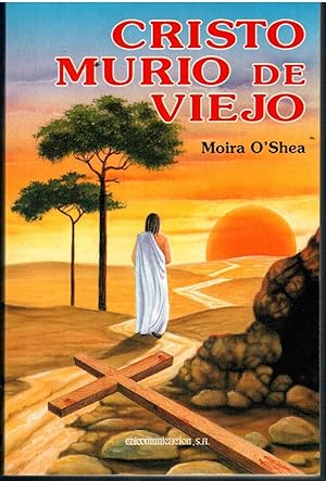Imagen del vendedor de CRISTO MURIÓ DE VIEJO a la venta por Librería Diálogo